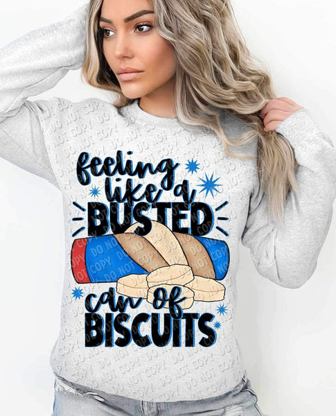 Feeling like a busted can of biscuits 19251 DTF TRANSFER