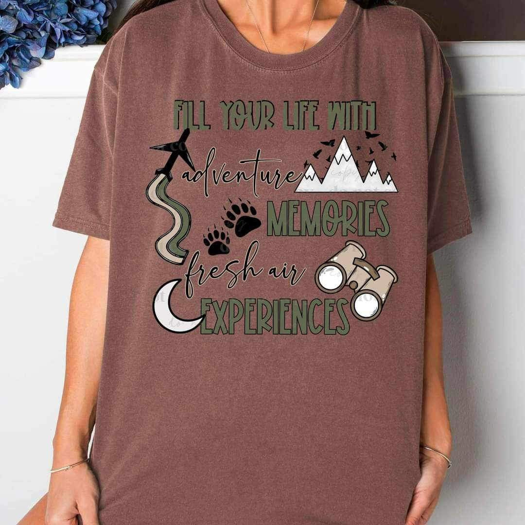 Fill your life with adventure memories fresh air experiences 19311 DTF Transfer