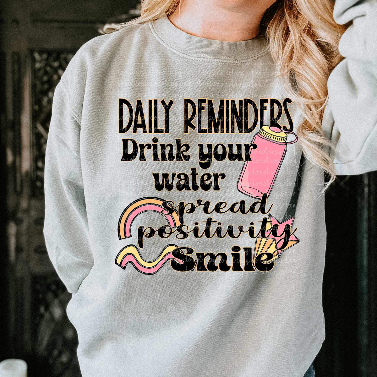 Daily reminders drink your water spread positivity (CMLD) 19392 DTF Transfer