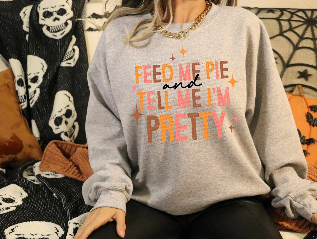 Feed me pie and tell me I’m pretty 39059 DTF transfer