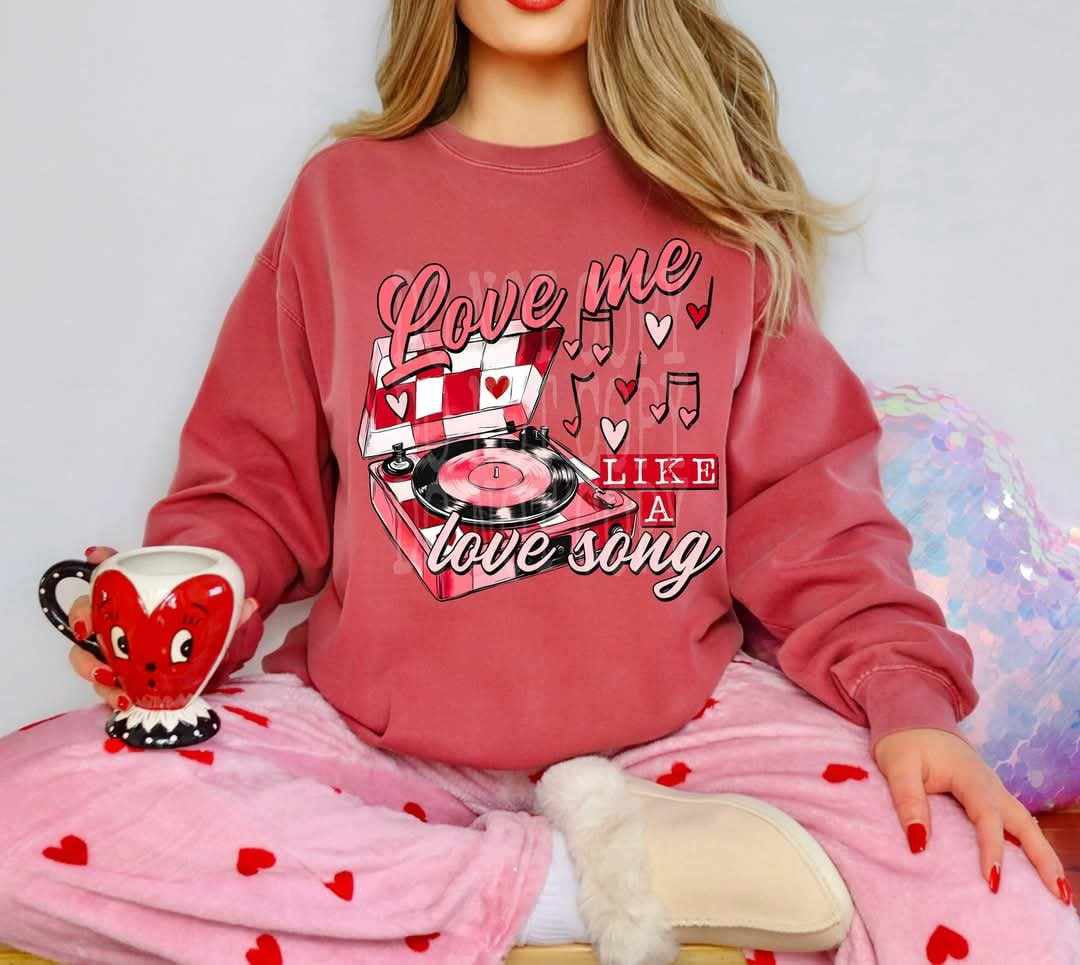 Love me like a love song (PH) 75665 DTF transfer