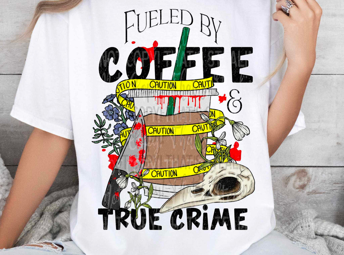Fueled by coffee & true crime latte and knife 27706 DTF transfer