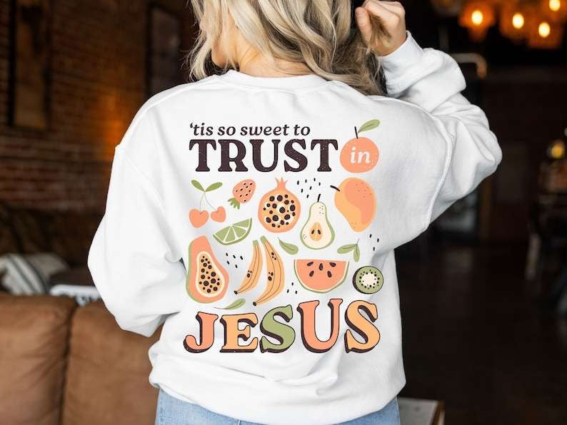 Tis so sweet to trust jesus fruits 27796 DTF transfer
