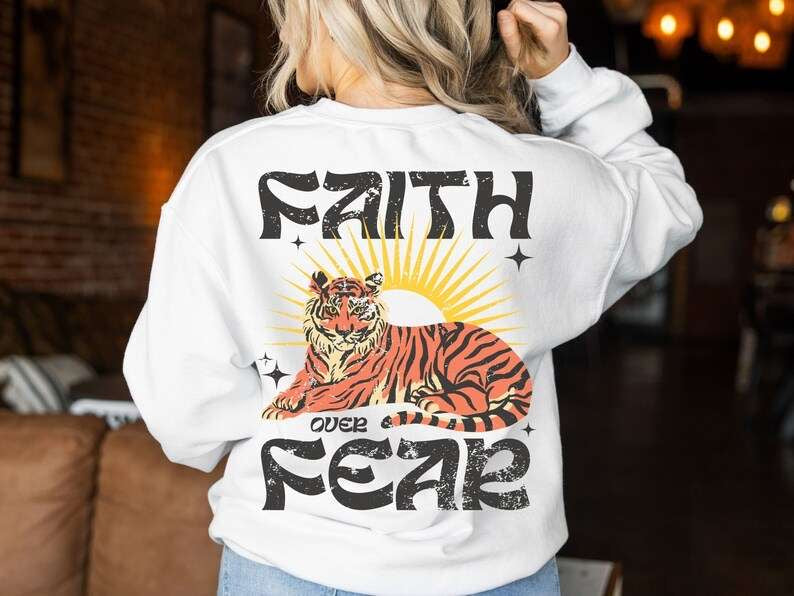 Faith over fear tiger grunge 27772 DTF transfer