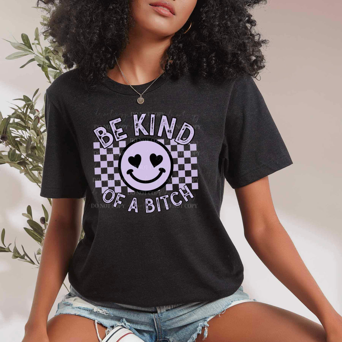 Be kind of a bitch purple with smiley 19517 DTF Transfer