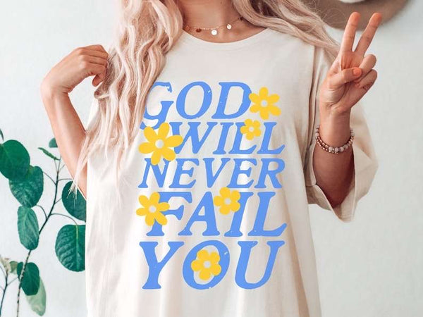 God will never fail you blue font yellow flowers 27765 DTF transfer