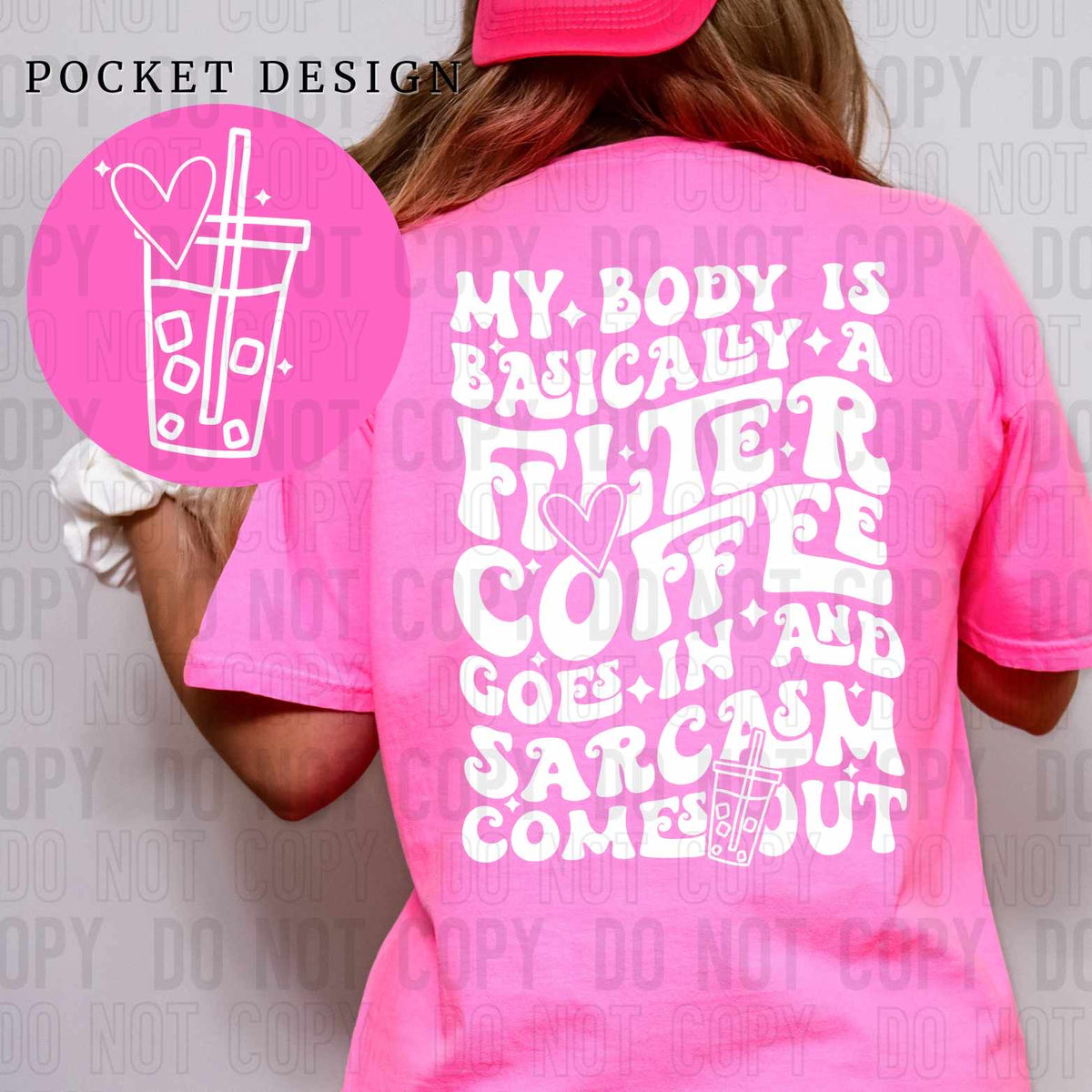 My body is basically a filter coffee goes in and sarcasm comes out WHITE BACK (SBB) 27819 DTF transfer