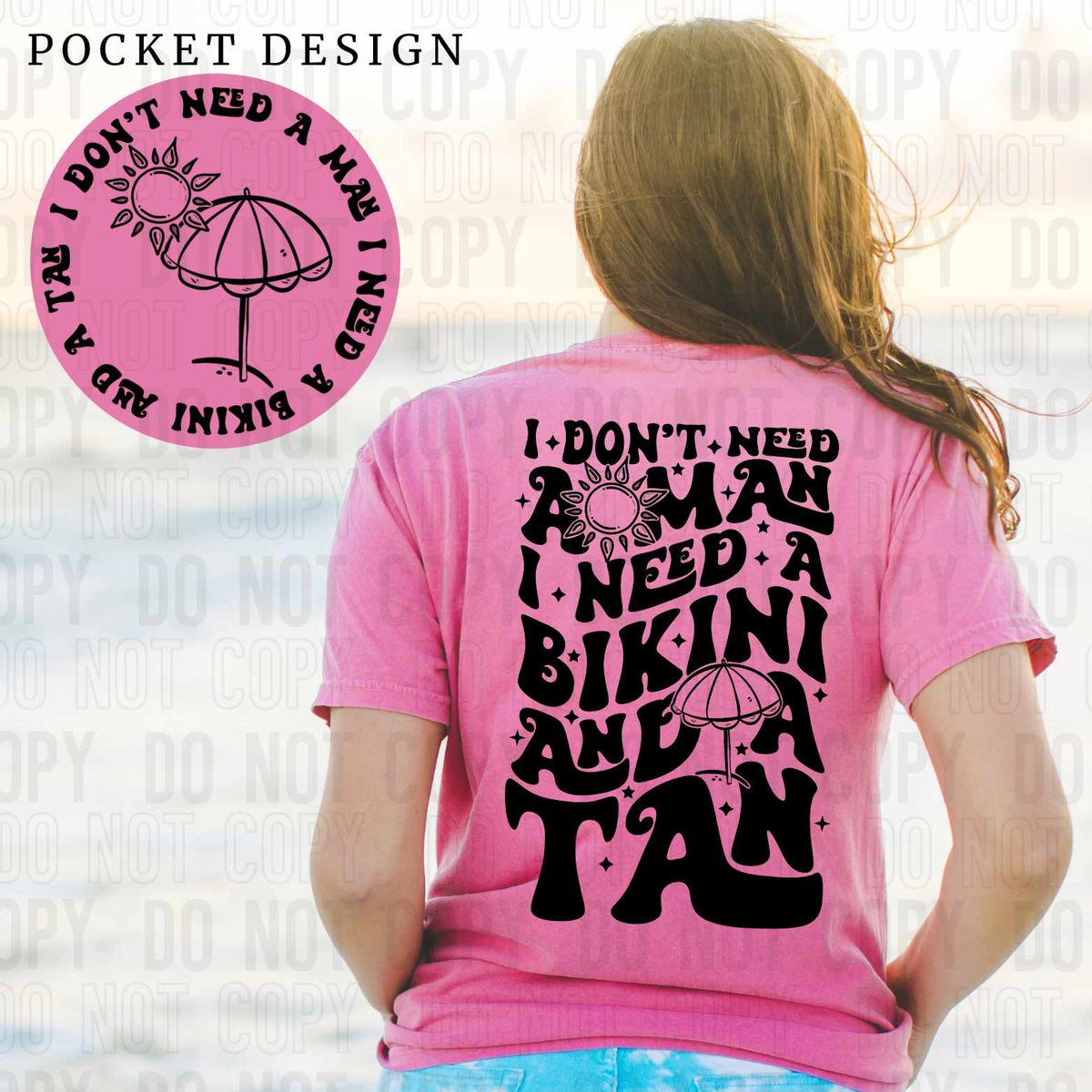 I don’t need a man i need a bikini and a tan BLACK BACK (SBB) 27810 DTF transfer