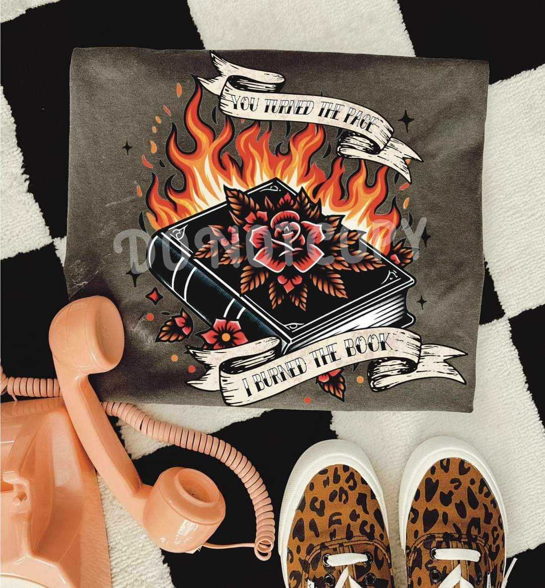 You turned the page I burned the book (RTD) 39001 DTF transfer
