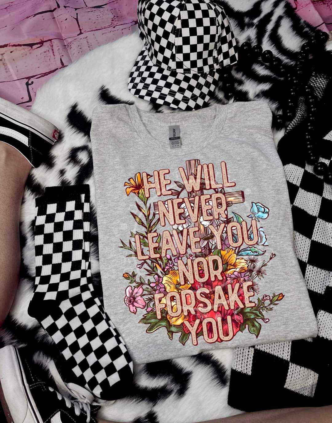 He will never leave you nor forsake you (LYTTLE) 27840 DTF transfer