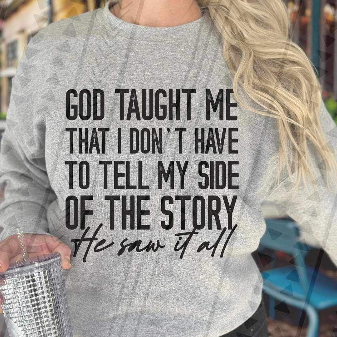 God taught me that i dont have to tell my side of the story BLACK 19537 DTF Transfer
