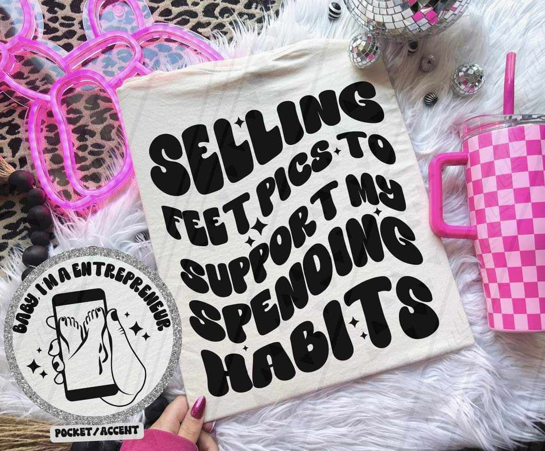 Selling feet pics to support my spending habits BACK 27861 DTF transfer