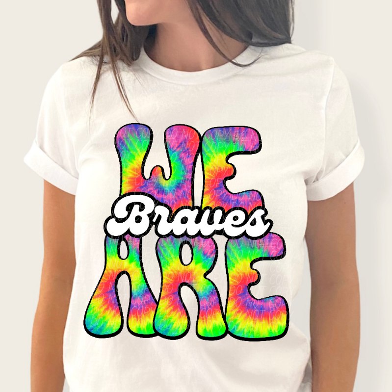 We are braves tie dye (CITY) 39208 DTF transfer