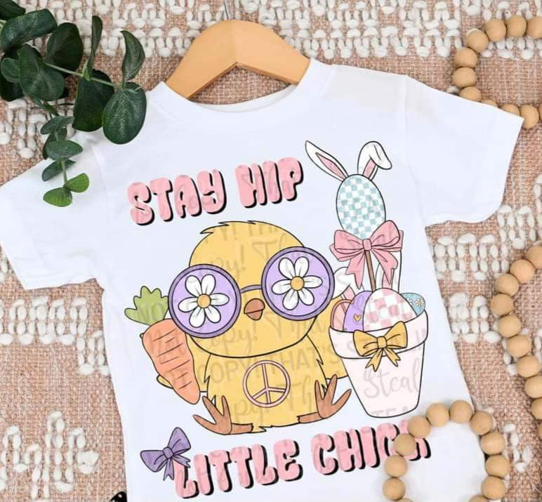Stay hip little chick (cstage) 19658 DTF Transfer