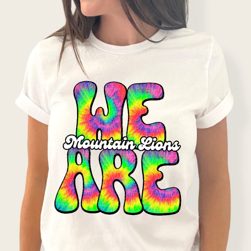We are mountains lions tie dye (CITY) 39204 DTF transfer
