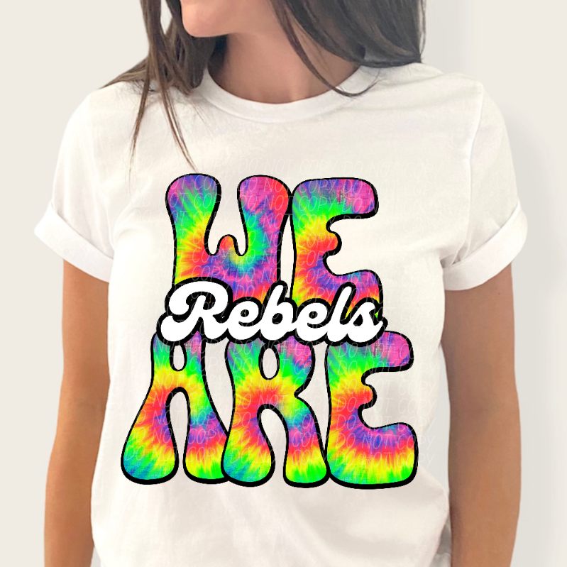 We are rebels tie dye (CITY) 39174 DTF transfer