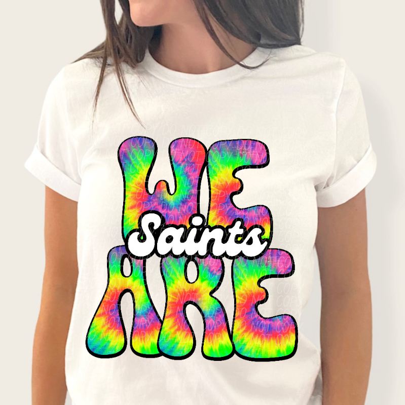 We are saints tie dye (CITY) 39167 DTF transfer