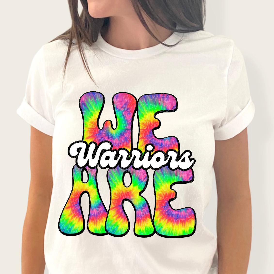We are warriors tie dye (CITY) 39158 DTF transfer