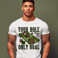 Your hole is my only goal green font 29010 DTF transfer