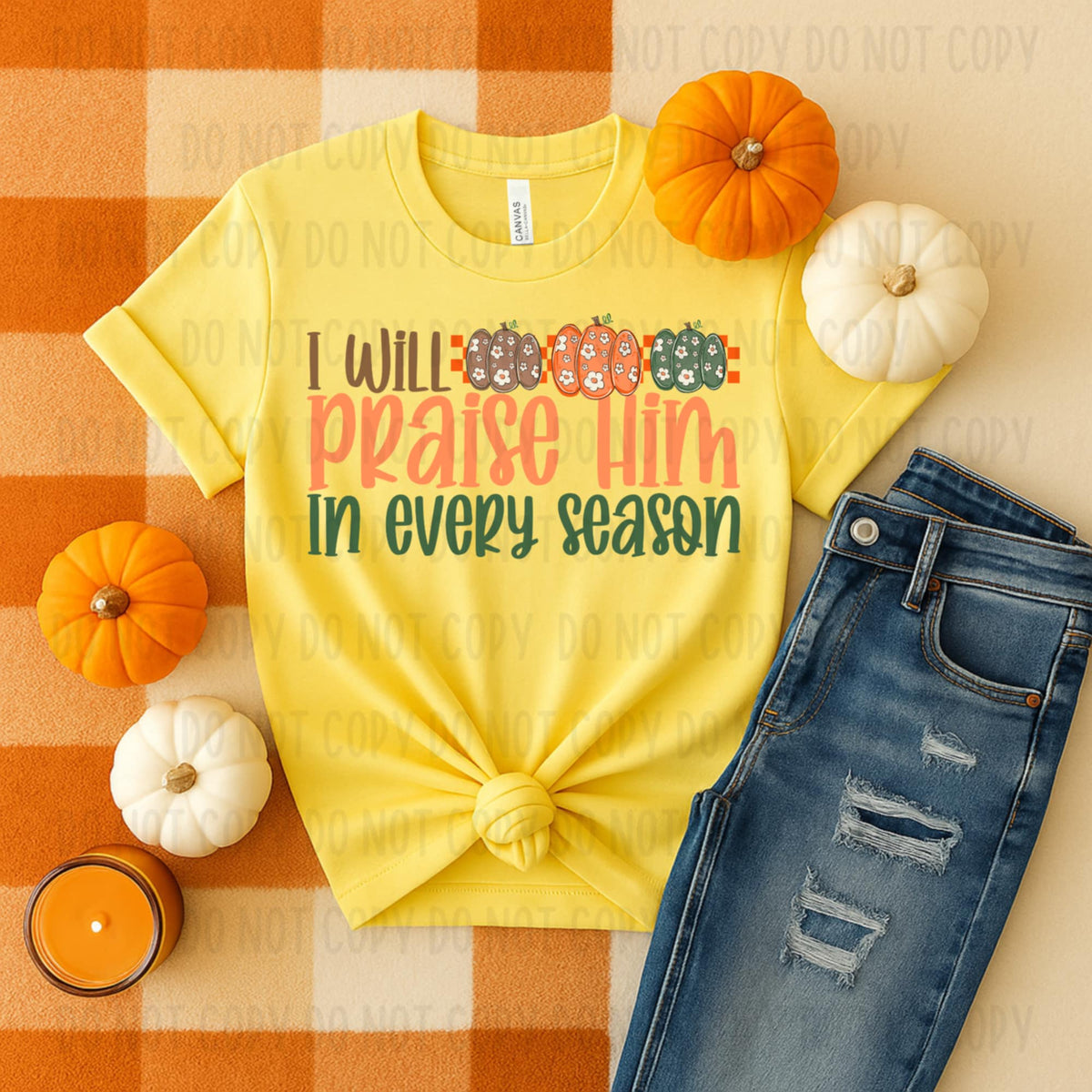 I will praise him in every season with checker and pumpkins 113140 DTF transfer