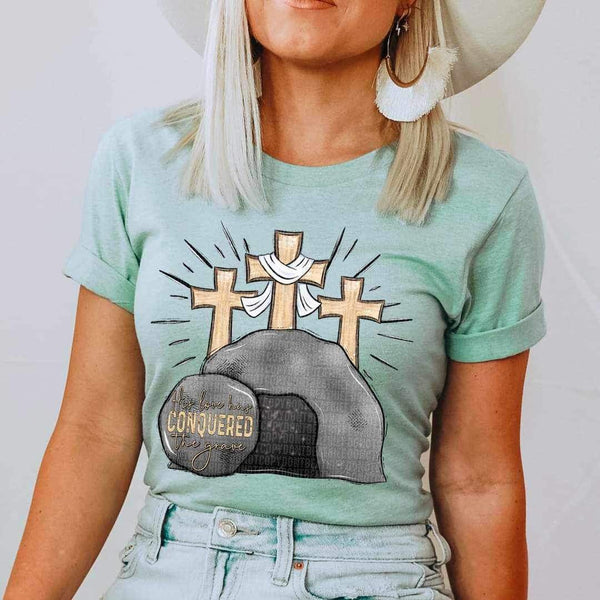 His love has conquered the grave rocks and crosses 19880 DTF TRANSFER