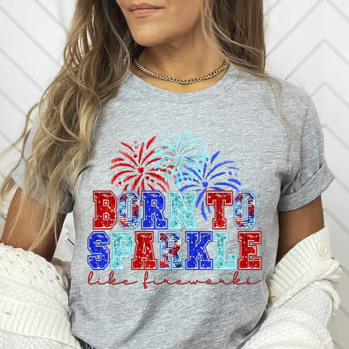 Born to sparkle like a firework 29173 DTF transfer