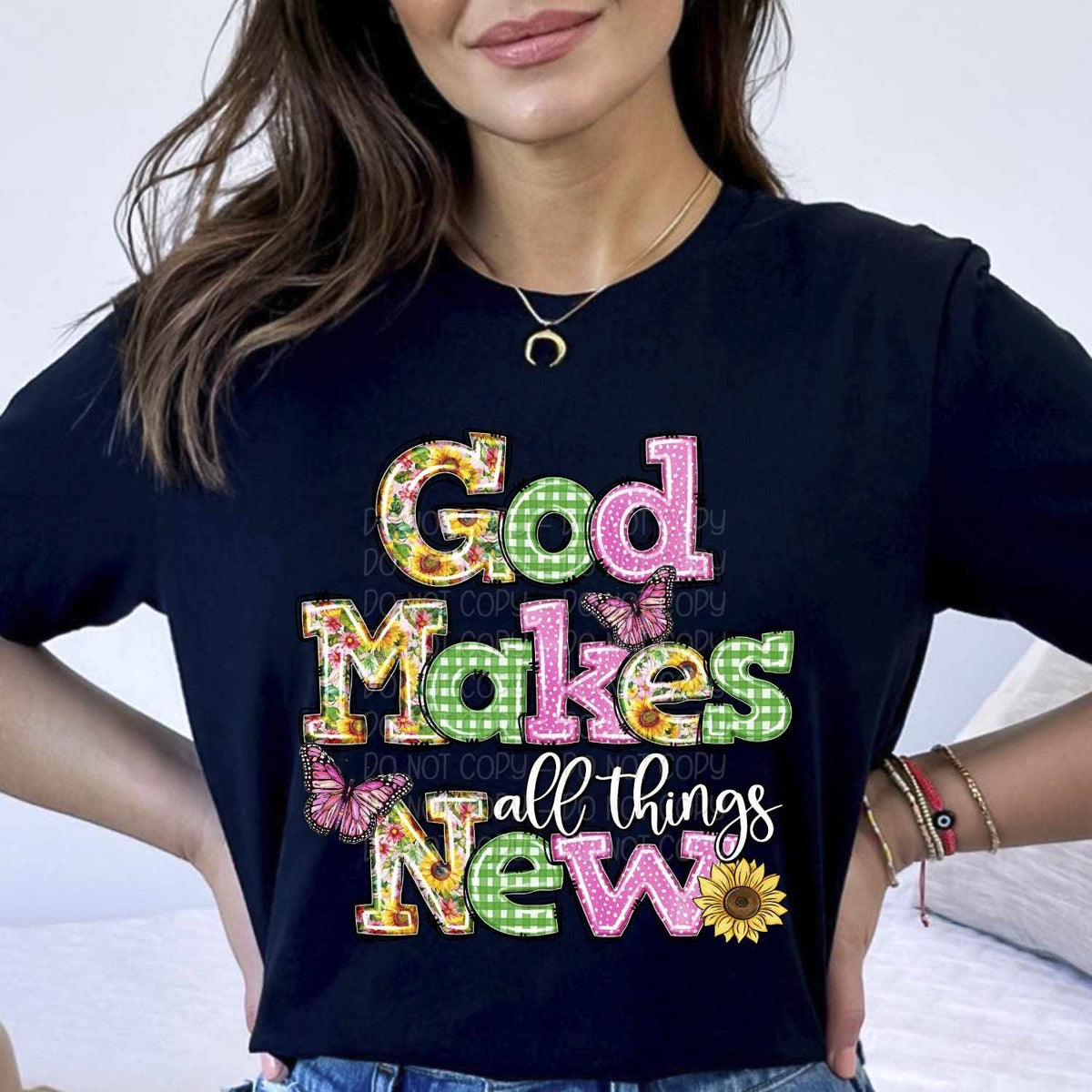 God makes all things new spring font 29201 DTF transfer