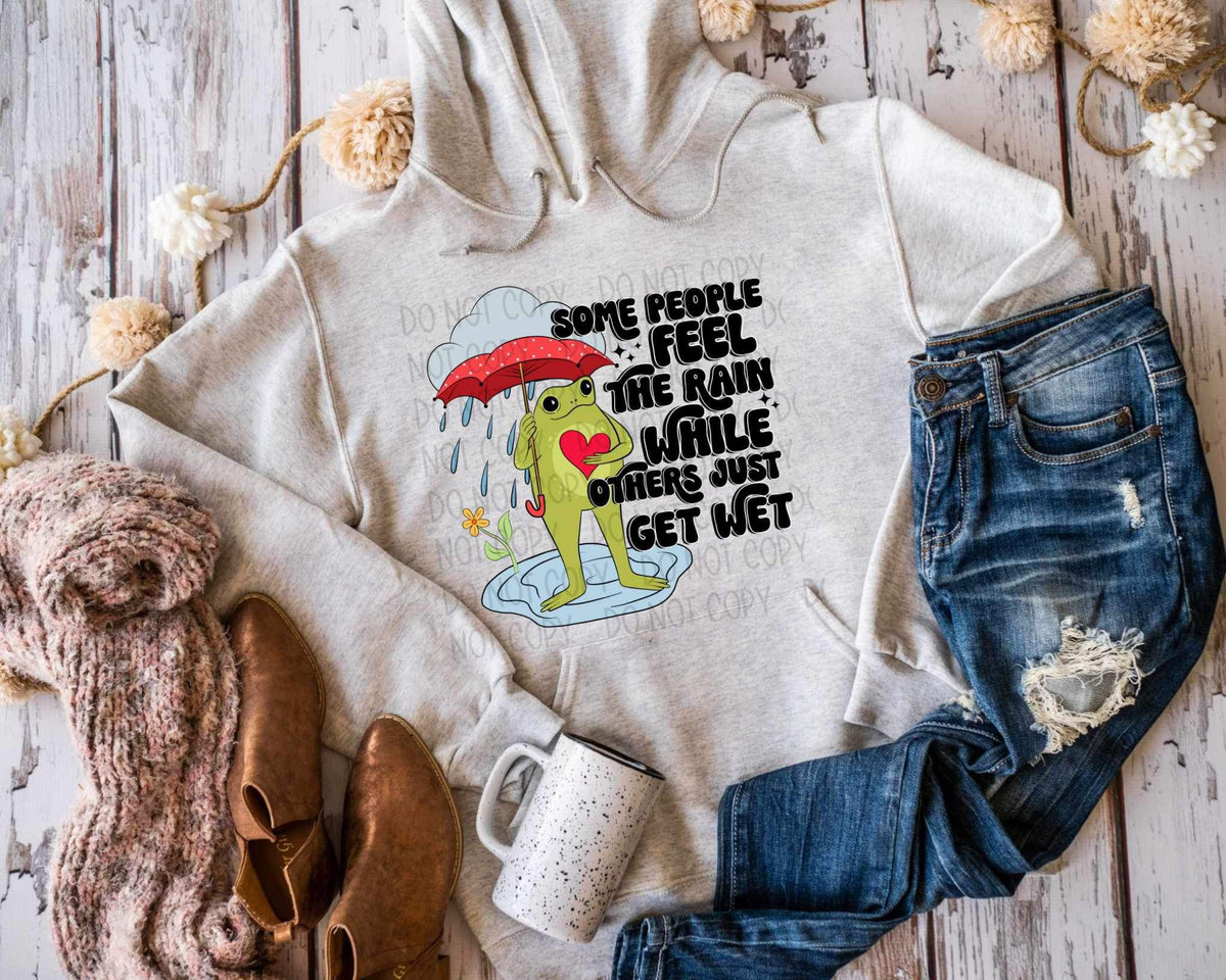 Some people feel the rain while others get wet 19903 DTF TRANSFER