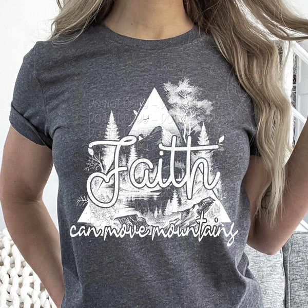 Faith can move mountains WHITE exclusive 29196 DTF transfer