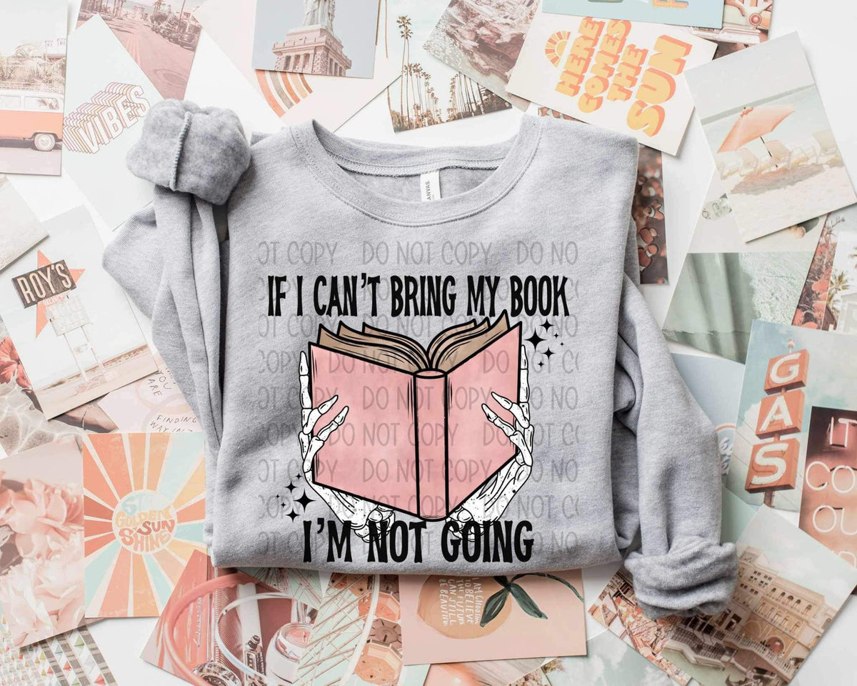 If i cant bring my book im not going 19799 DTF TRANSFER
