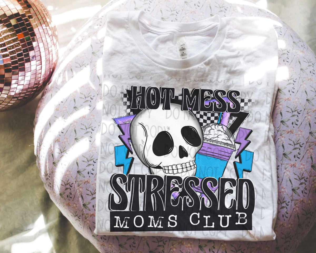 Hot mess stressed moms club 19961 DTF TRANSFER
