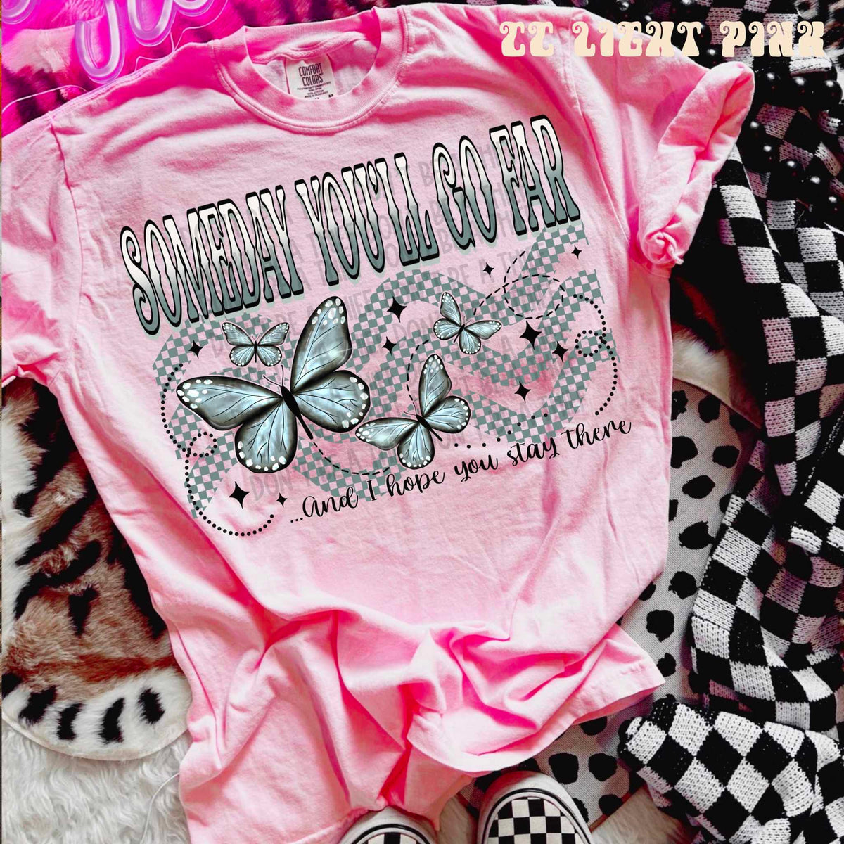 Someday you’ll go far and i hope you stay there GREY (suprima) 29267 DTF transfer