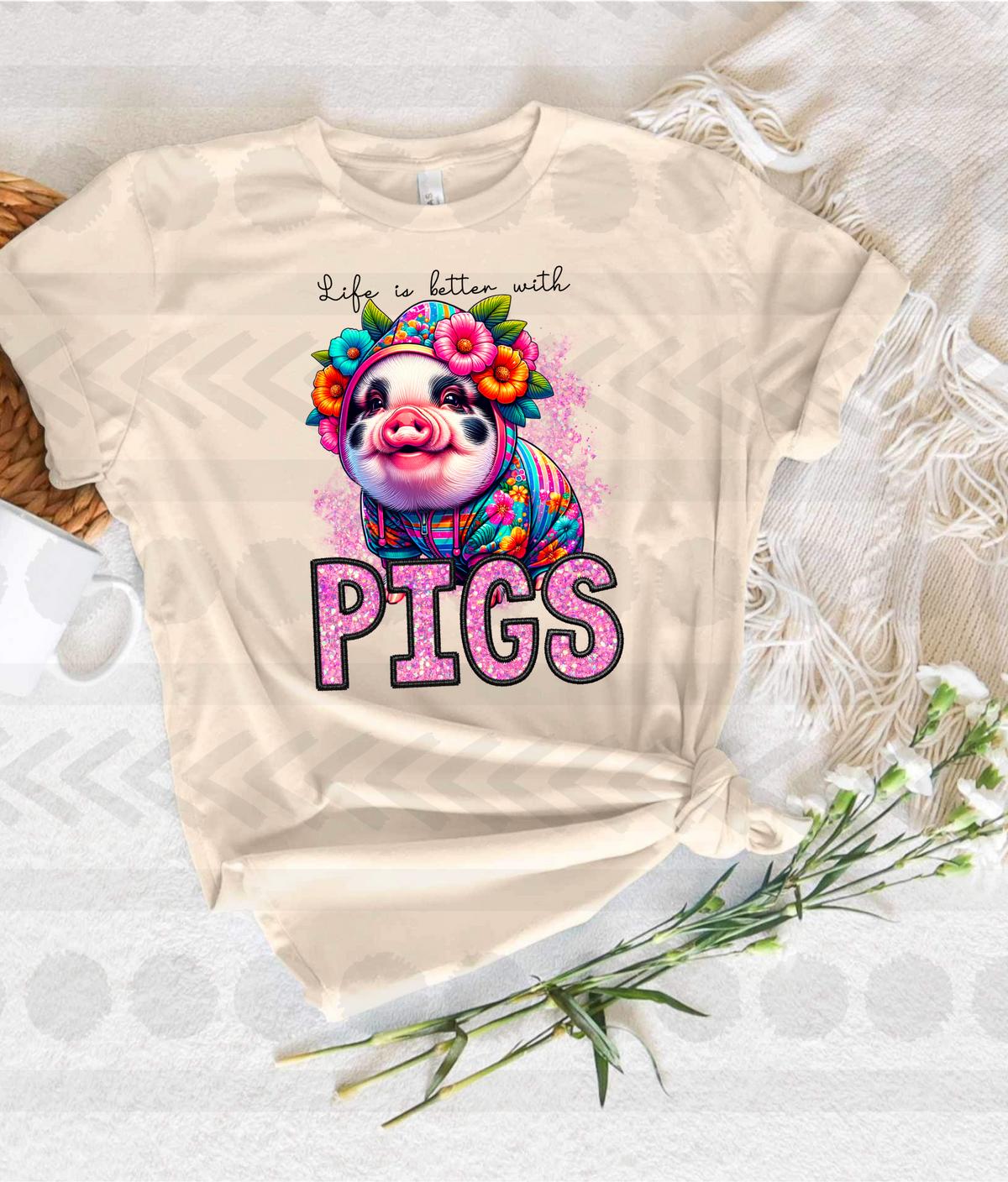 Life is better with pigs DTF transfer 13960