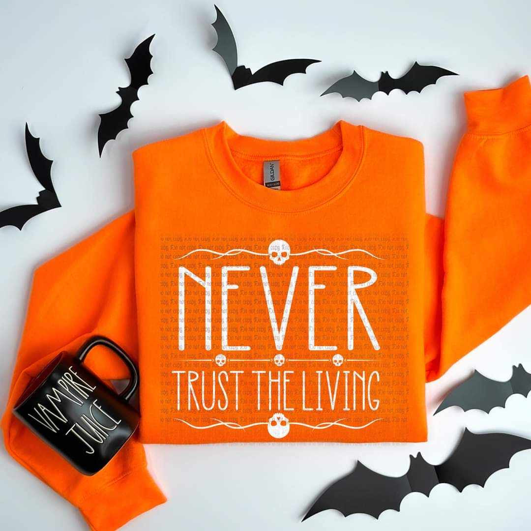 Never trust the living white font (MCDD) 39722 DTF transfer