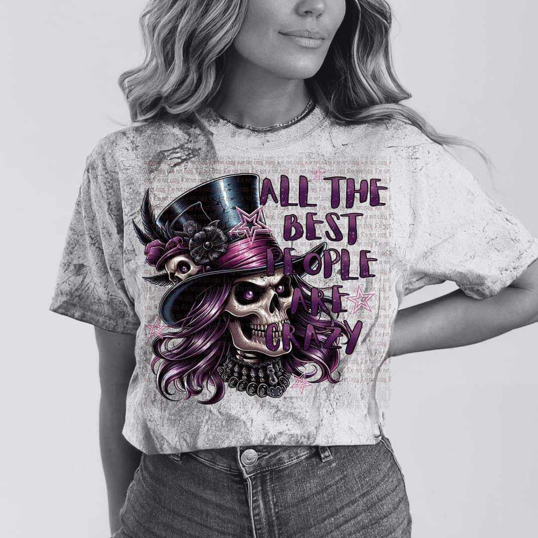 All the best people are crazy (MCDD) 39720 DTF transfer