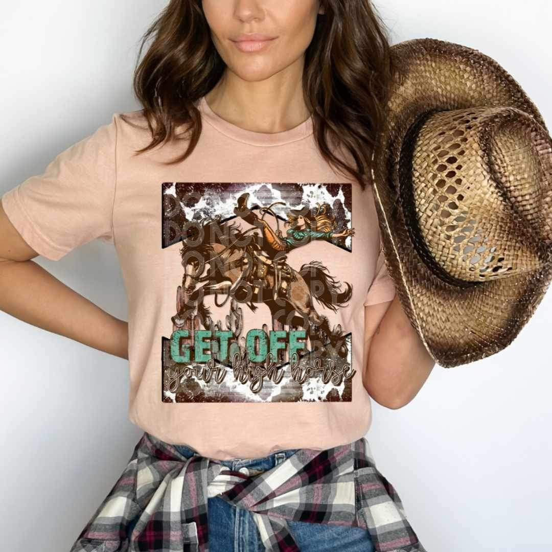 Get off your high horse (SSD) 20072 DTF Transfer