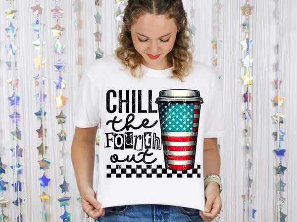 Chill the fourth out (LYTTLE) 29391 DTF transfer