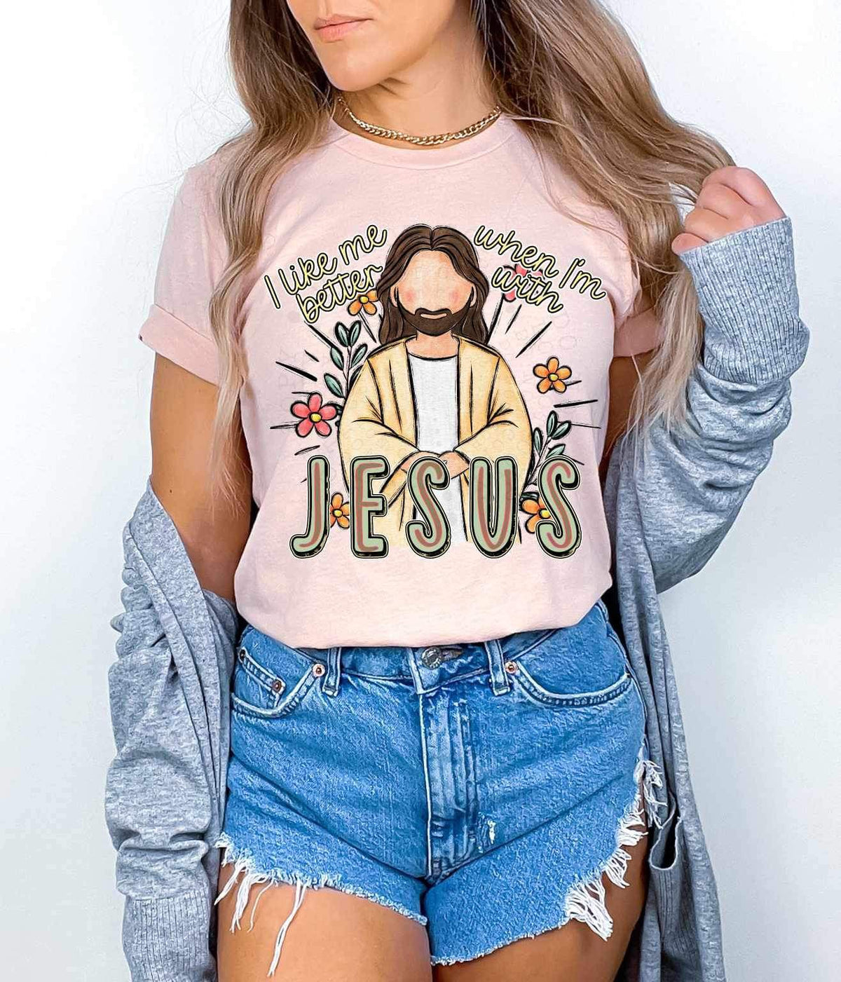 I like me better when im with jesus 20137 DTF Transer