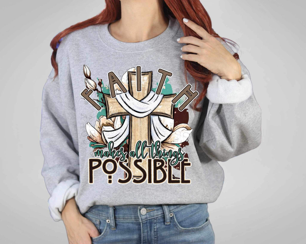 Faith makes all things possible 20136 DTF Transer