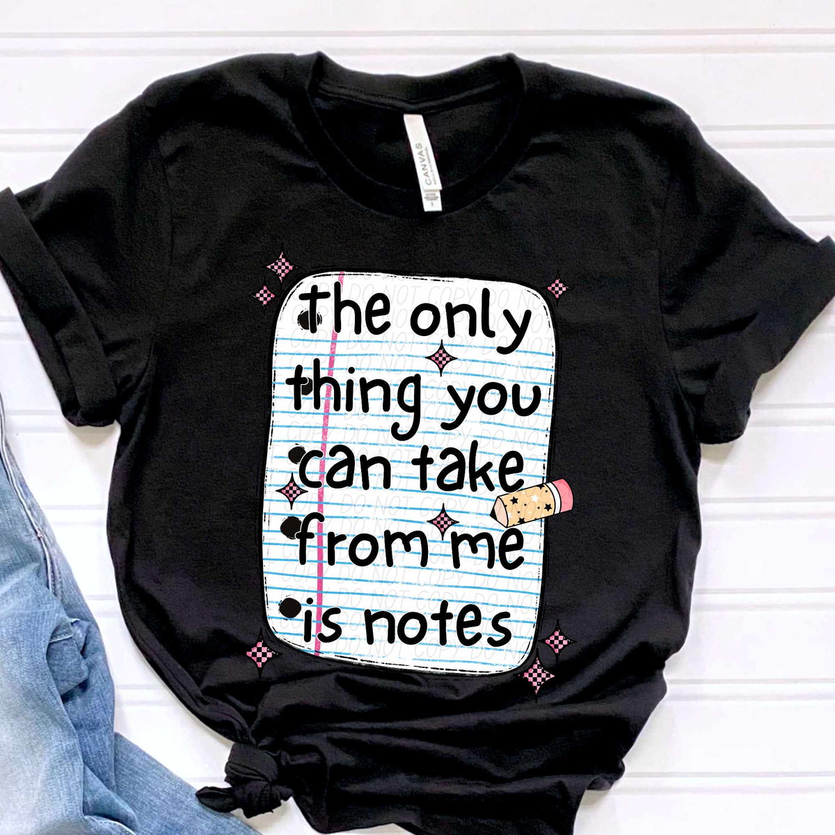 The only thing you can take from me is notes (CITY) 39799 DTF transfer