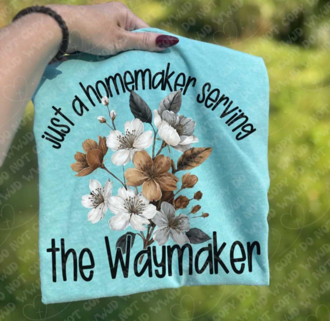 Homemaker serving the waymaker ( Vehement) DTF transfer