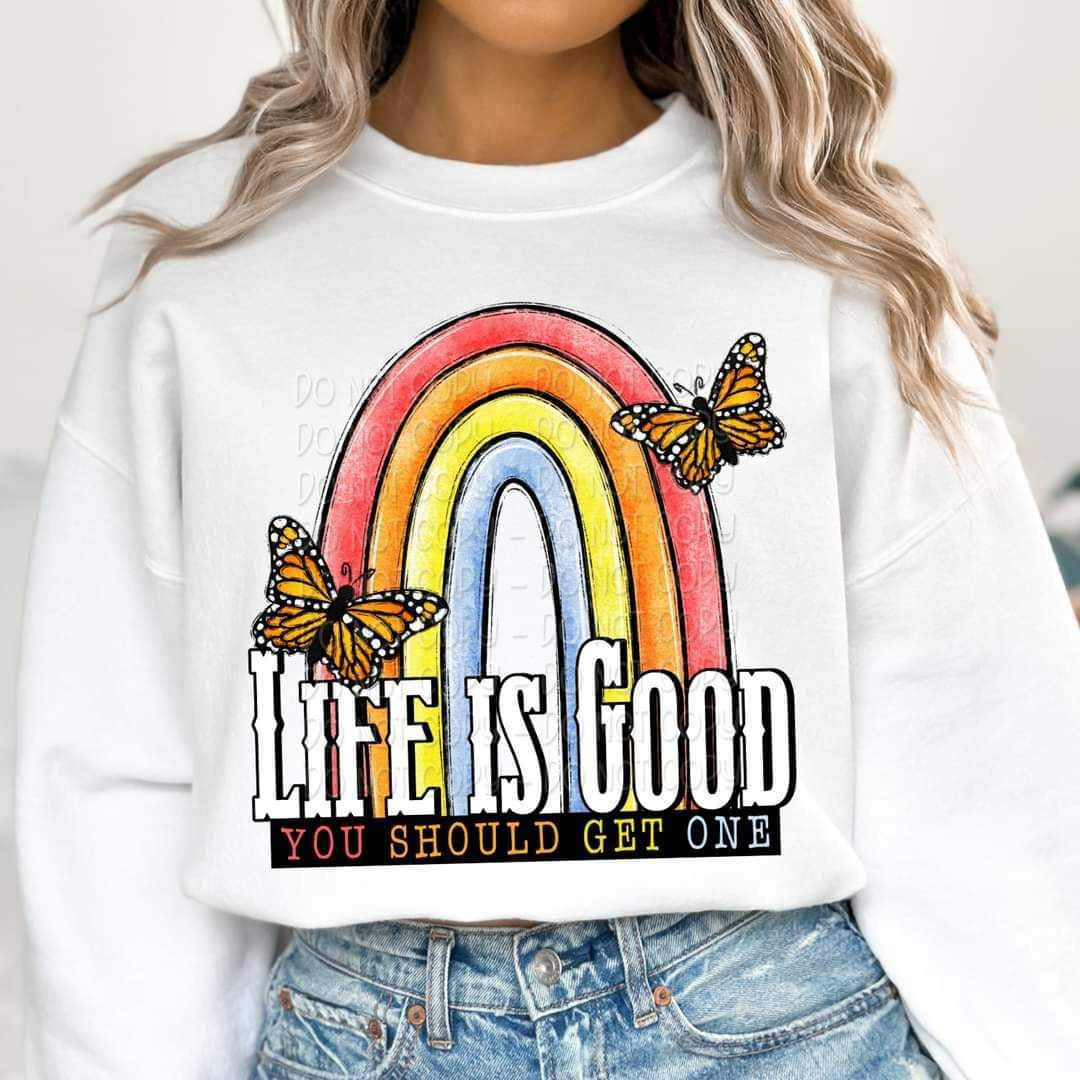 Life is good you should get one rainbow 20189 DTF transfer