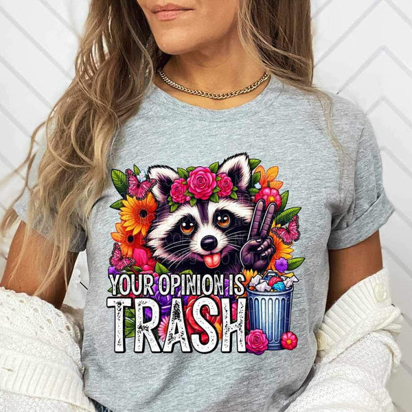 Your opinion is trash raccoon and flowers 20190 DTF transfer