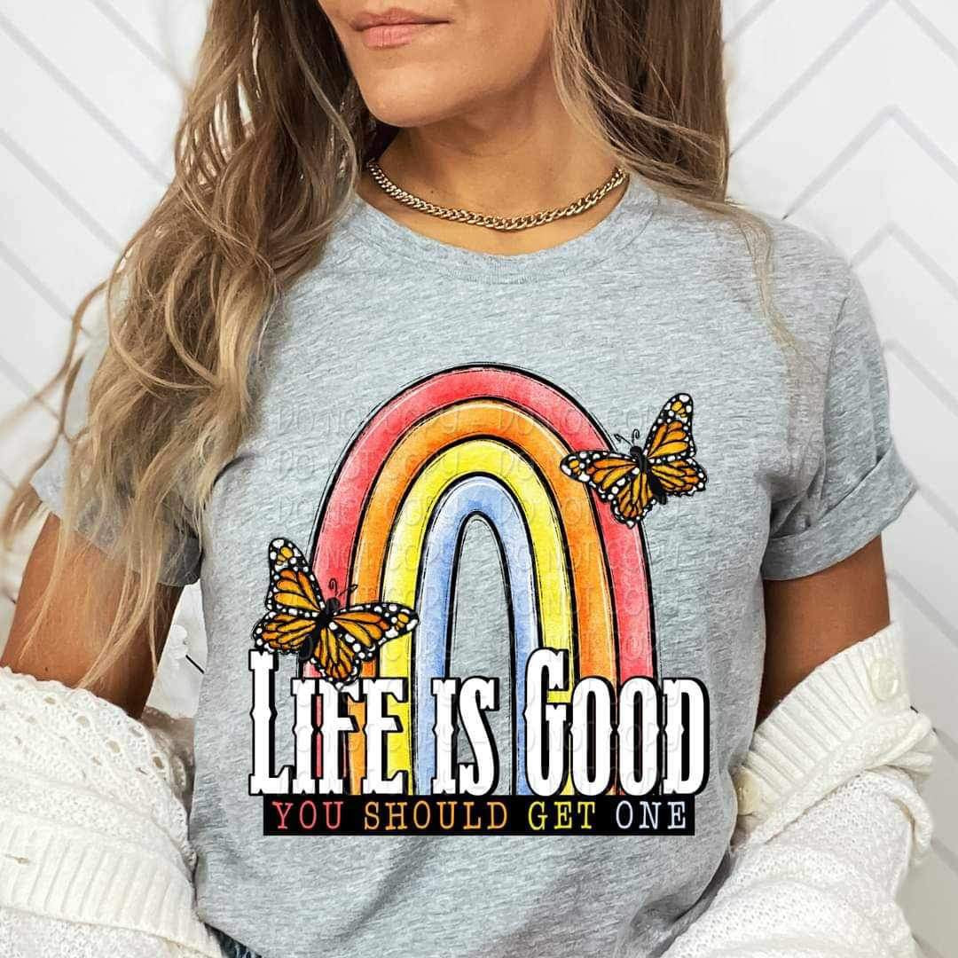 Life is good you should get one rainbow 20189 DTF transfer