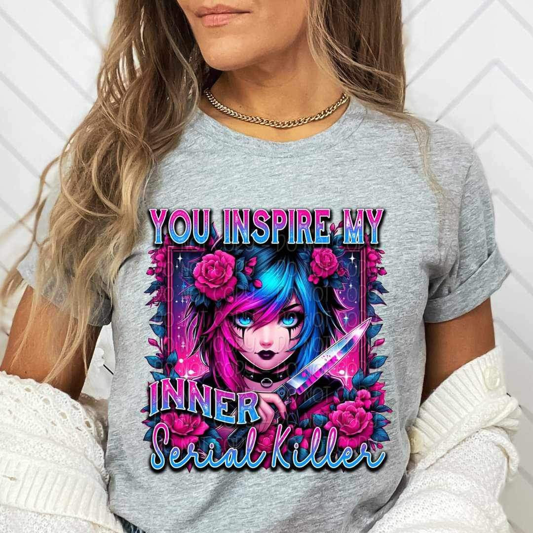 You inspire my inner serial killer blue and purple 20188 DTF transfer