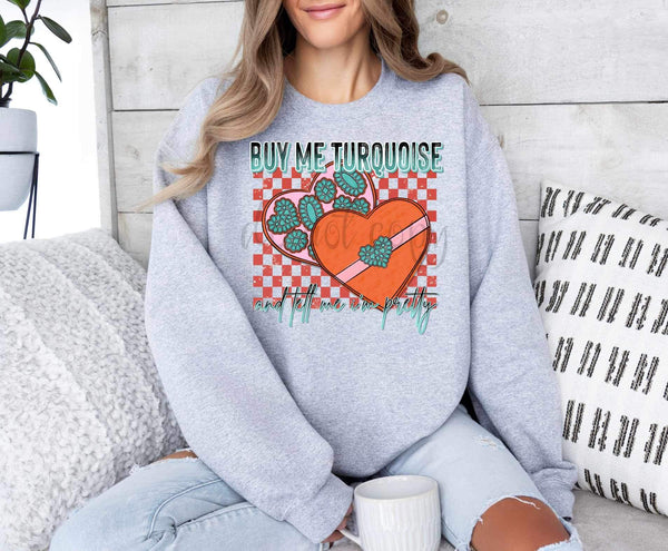 Buy me turquoise and tell me im pretty 20266 DTF transfer