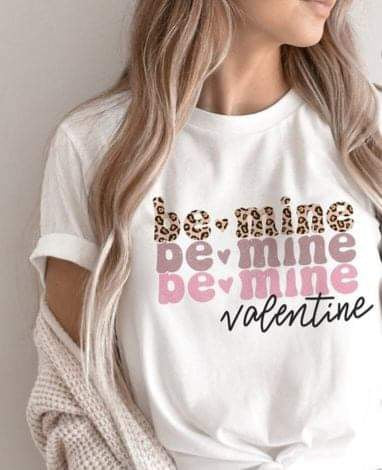 Be mine valentine stacked 20265 DTF transfer