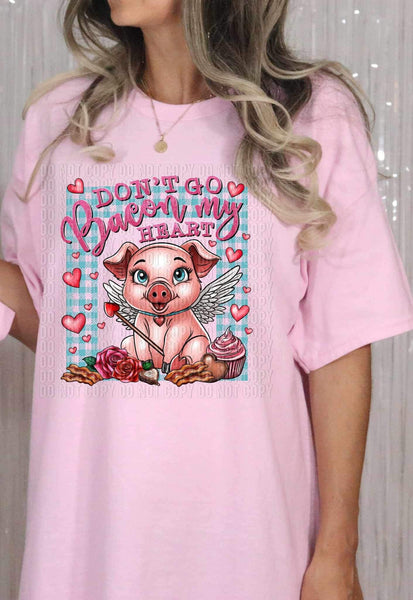 Dont go bacon my heart pig 20151 DTF transfer