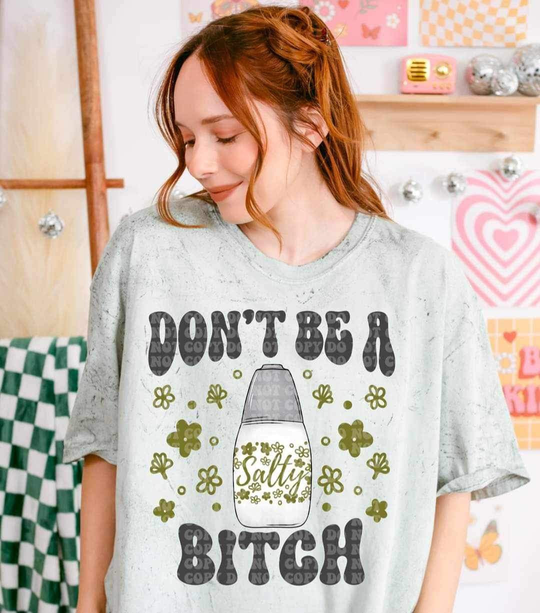 Dont be a salty bitch salt shaker 20318 DTF transfer