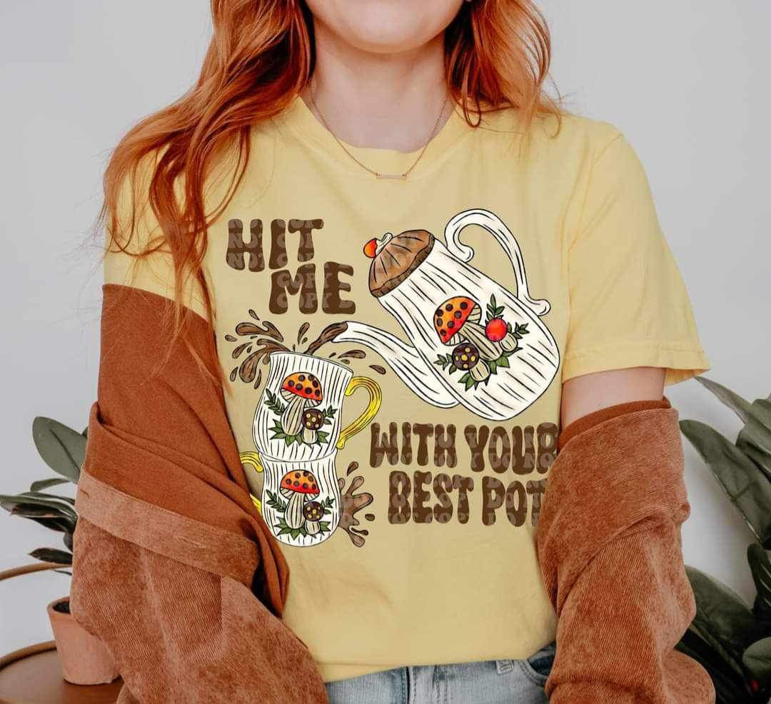 Hit me with your best pot tea pot 20311 DTF transfer